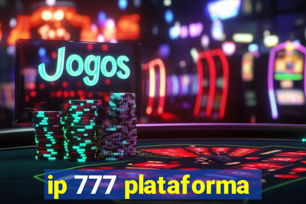 ip 777 plataforma